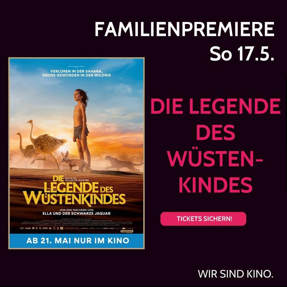 Familienpremiere: Die Legende des Wüstenkinds