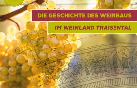 Geschichte Weinland Traisental, &copy; www.traisental.at